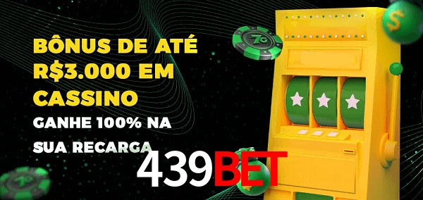 439bet melhor bônus de depósito